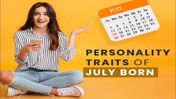 July Born Personality: જુલાઈમાં જન્મેલા લોકો હોય છે આત્મવિશ્વાસી, રચનાત્મક પરંતુ...
