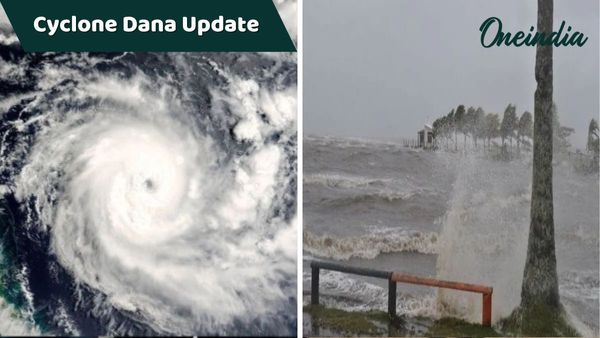 Cyclone Dana Update: ખતરનાક થયું વાવાઝોડું દાના, આ રાજ્યોમાં મચાવશે તબાહી