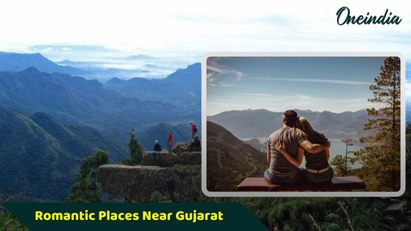Romantic Places Near Gujarat: પાર્ટનર સાથે લડાઈ ખતમ ન થઈ રહી હોય, તો આ સ્થળોની પ્લાન કરો સરપ્રાઈઝ ટ્રીપ