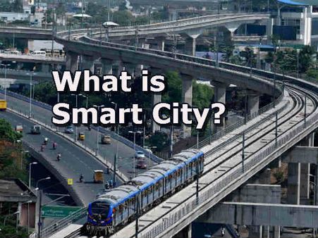पूर्ण विवरण- क्या है भारत का स्मार्ट सिटी प्लान?