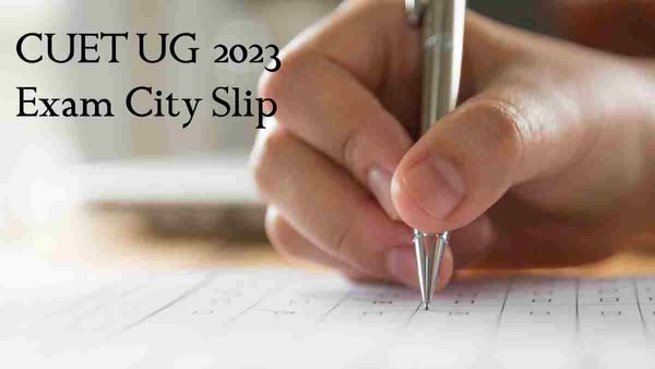 CUET UG 2023 Exam: NTA जारी करेगा आज City Slip, इन 4 स्टेप फॉलो कर करें डाउनलोड