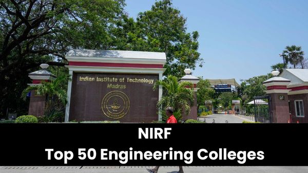 NIRF Top 50 Colleges: JEE Main रिजल्ट से पहले चेक करें टॉप 50 इंजीनियरिंग कॉलेज की लिस्ट, तय करें अगला कदम