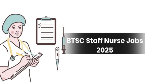 BTSC Vacancy: बिहार BTSC ने 11,389 स्टाफ नर्स पदों पर निकाली बंपर भर्ती, जानें कैसे करना है अप्लाई