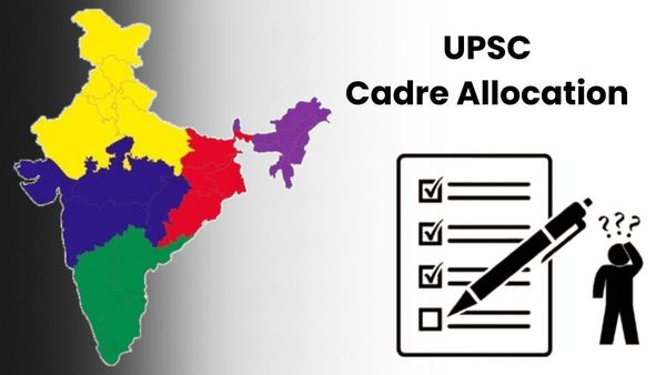 UPSC Result 2024 Cadre Allocation: कैसे तय की जाती है IAS-IPS की पोस्टिंग? समझिए एलोकेशन का पूरा प्रोसेस