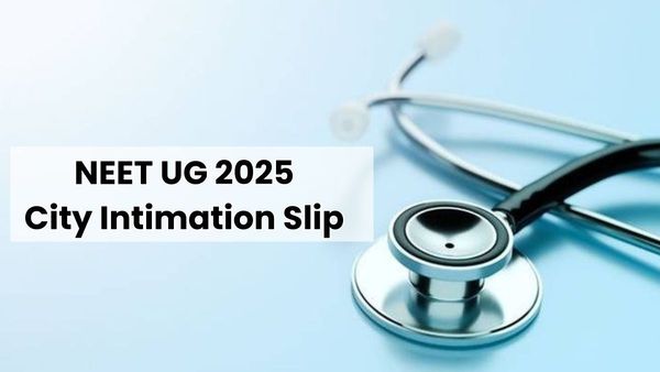NEET UG 2025: NTA ने जारी की नीट के लिए सिटी स्लिप, neet.nta.nic.in पर मिलेगी परीक्षा के शहर की जानकारी