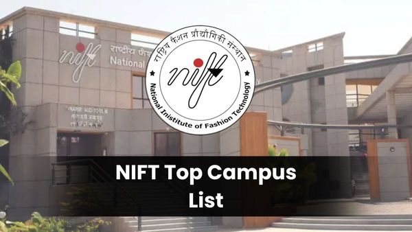 फैशन एजुकेशन में NIFT दिल्ली की बादशाहत बरकरार, कौन से कैंपस हैं टॉप 10 में शामिल? रिजल्ट से पहले देखें लिस्ट