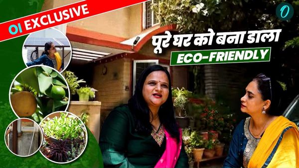 OI exclusive: बेंगलुरु की सोनिया का 100% Eco-Friendly घर, हैरान कर देगा जीरो वेस्ट, जीरो बिल्स का आइडिया