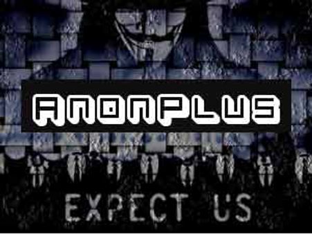 Banned from Google+, Hackers launch social site AnonPlus