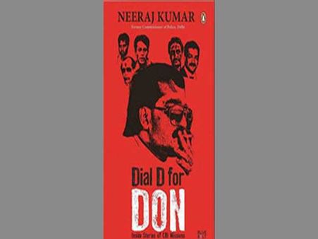 Dial D for Don: Ex-Delhi Police chief Neeraj Kumar reveals his conversations with Dawood Ibrahim