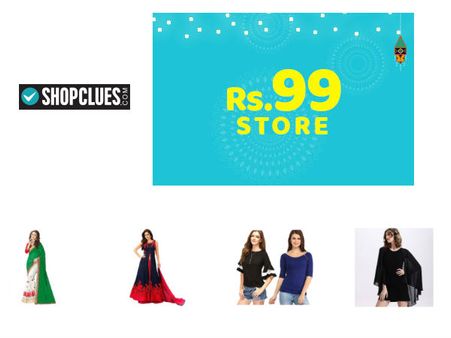 What Can You Get For Rs.99? Almost Everything at SHOPCLUES