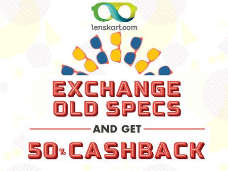 Exchange Your Old Specs & Get 50% Cashback* LENSKART!