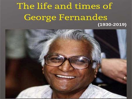 The life and times of George Fernandes