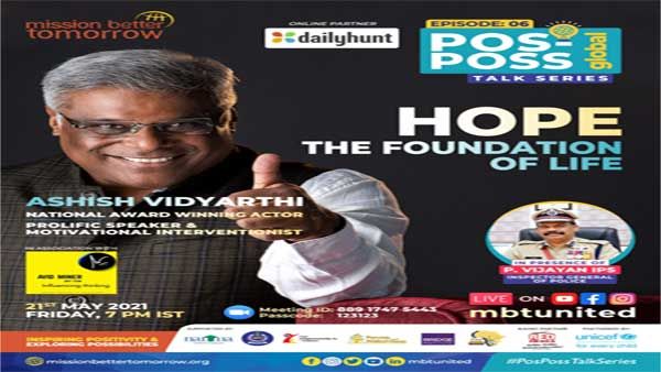 Join national award winning actor Ashish Vidyarthi speak on Hope, the Foundation of Life