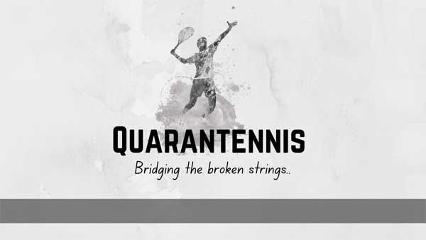 Quarantennis - How EssentiallySports is Setting Out to Bridge the gap between Tennis Players and the Fans