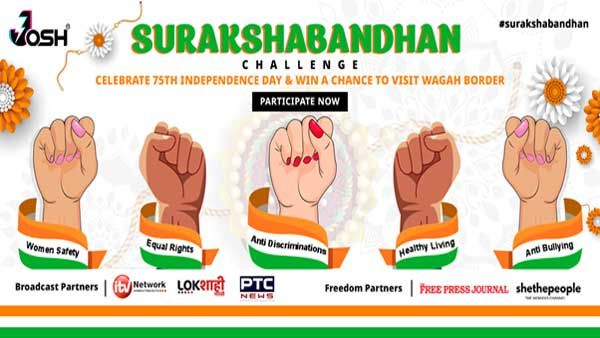 Josh’s #SurakshaBandhan campaign creates dialogue on social issues on Raksha Bandhan & Independence Day