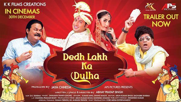 Trailer Of 'Dedh Lakh Ka Dulha' Is Getting Overwhelming Response, Film Ready To Release At Year End