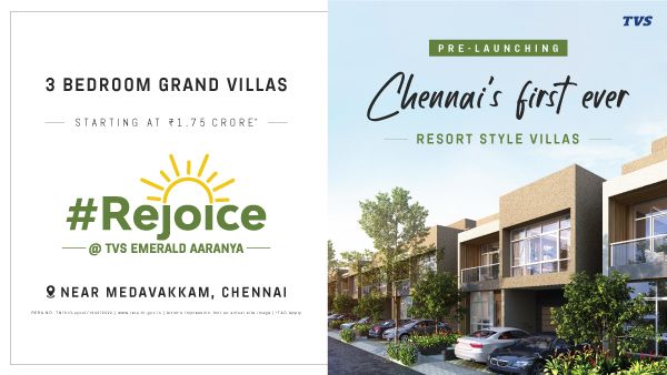 #Rejoice @ TVS Emerald Aaranya: 3 Bedroom Grand Villas For Sale Near Medavakkam, Starting at Rs 1.75 Crore