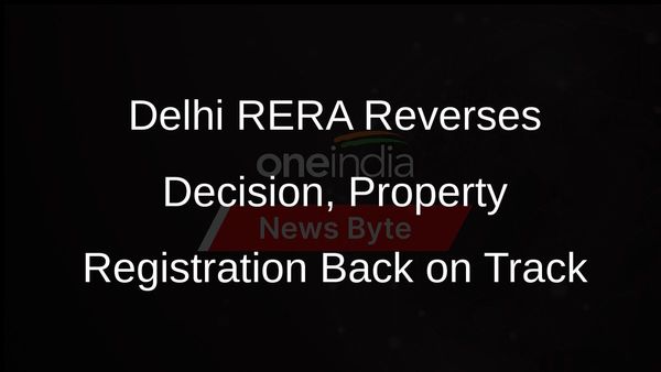 Delhi RERA Withdraws Order on Property Registration