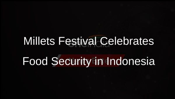 India Launches Millets Festival in Indonesia to Promote Food Security