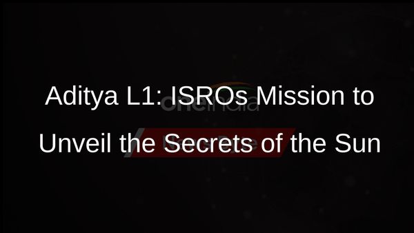Aditya L1 Mission: ISROs Solar Mission to Reach Lagrange Point 1 on January 6
