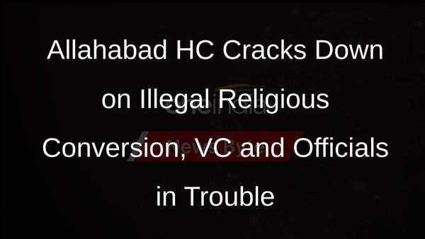 Allahabad HC Rejects VCs Plea, Orders Surrender in Illegal Conversion Case