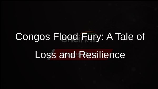 Congo Floods: Rising Waters Bring Tragedy and Devastation