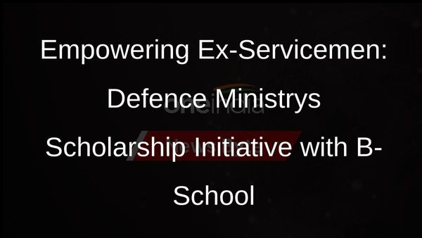 Defence Ministry and B-School Join Hands for Ex-Servicemen Scholarships