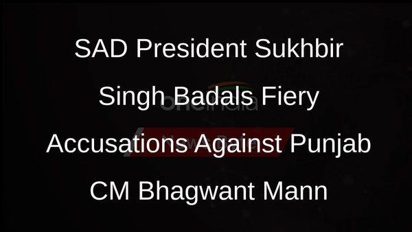 SAD President Sukhbir Singh Badal Accuses Punjab CM Bhagwant Mann of Targeting Party Members
