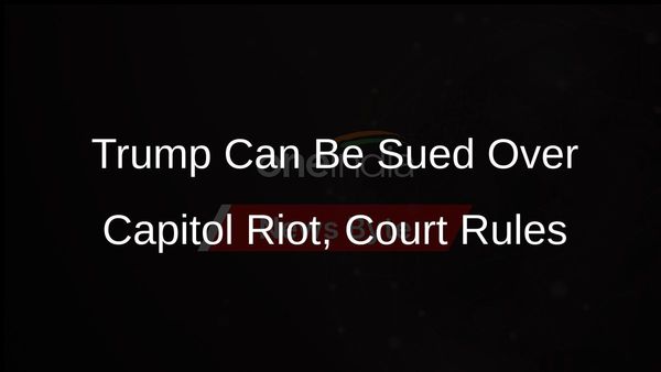 Appeals Court Allows Lawsuits Against Trump Over Capitol Riot to Proceed