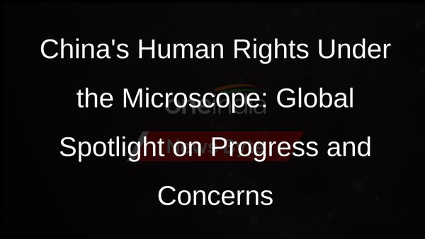 China Faces Global Scrutiny Over Human Rights Record at UN Review