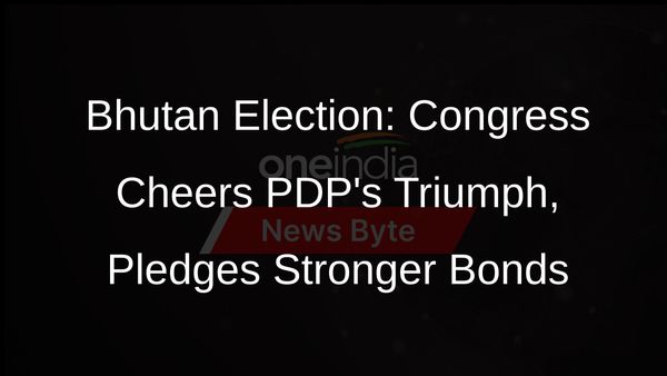 Congress Hails Bhutans PDP Win, Vows to Strengthen Bilateral Ties