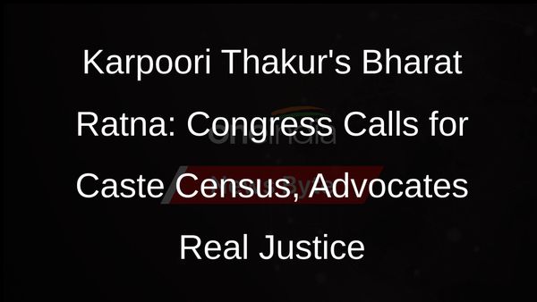 Congress Welcomes Bharat Ratna for Karpoori Thakur, Demands Caste Census for True Tribute