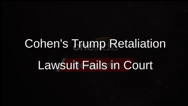 Appeals Court Rejects Michael Cohens Lawsuit Against Donald Trump