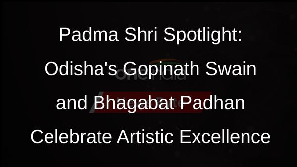 Odishas Artistic Legends: Gopinath Swain and Bhagabat Padhan Receive Padma Shri Honors