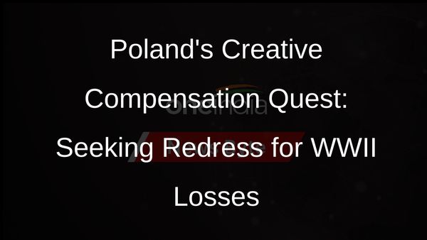 Poland Asks Germany to Creatively Compensate for WWII Losses