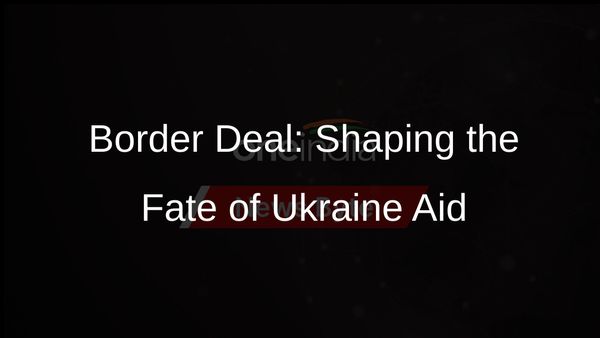 Senate Deal on Border Policies Poised to Impact Ukraine Aid