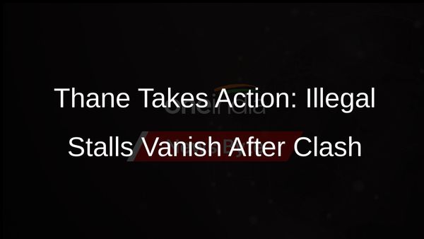 Bulldozers Demolish Illegal Stalls in Thane After Communal Clash