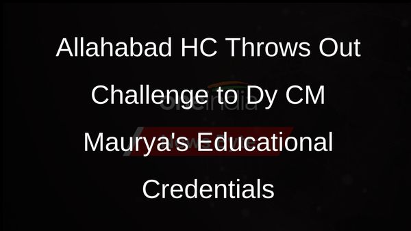 Allahabad HC Dismisses Plea Against Dy CM Keshav Prasad Maurya Over Alleged Fake Certificates