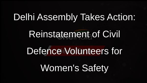 Delhi Assembly Advocates for Reinstatement of Civil Defence Volunteers to Ensure Womens Safety