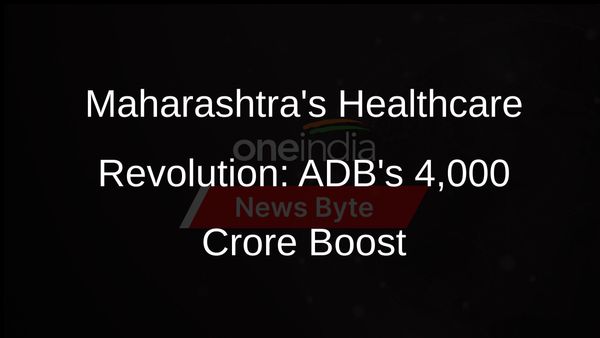 ADB Approves 4,000 Crore Loan to Boost Maharashtras Healthcare System