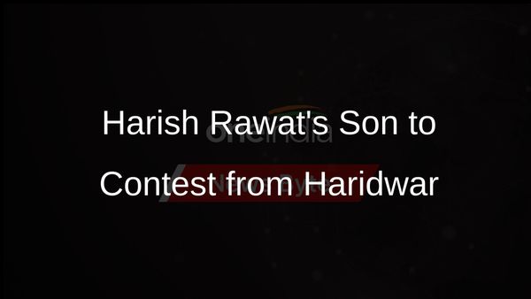 Congress Fields Ex-CM Harish Rawat's Son for Haridwar Lok Sabha Seat