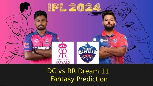 DC vs RR IPL 2024 Dream 11: Best Fantasy Team, Stats, Pitch Report For Delhi Capitals vs Rajasthan Royal