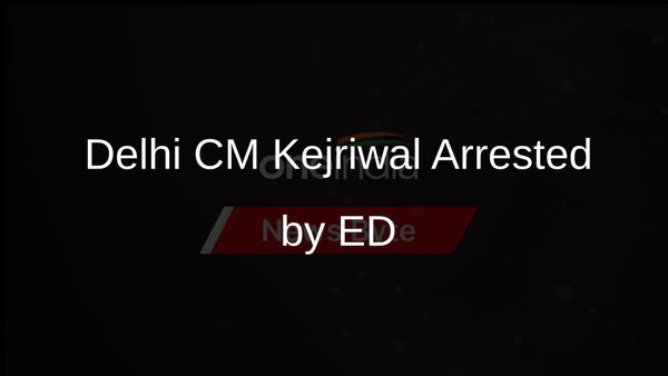 Delhi Chief Minister Arvind Kejriwal Arrested by ED Over Liquor Policy Case