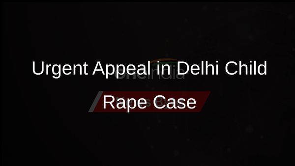 Delhi Minister Appeals for Immediate Action Following Child Rape Incident
