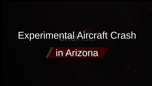 Experimental Aircraft Crash in Arizona Claims One Life, Injures Another