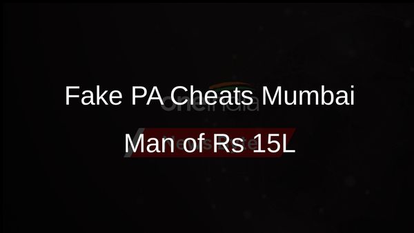 Mumbai Man Cheated of Rs 15 Lakh by Fake PA of Deputy CM Fadnavis