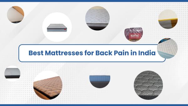 10 Best Mattresses for Back Pain in India 2024 - Orthopaedic Verified