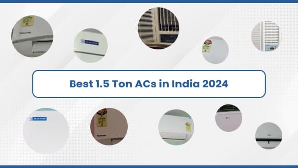 Top 10 Best 1.5 Ton Air Conditioners in India 2024 - Buying Guide