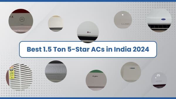 10 Best 1.5 Ton 5-Star ACs in India - For Pleasant 2024 Summer