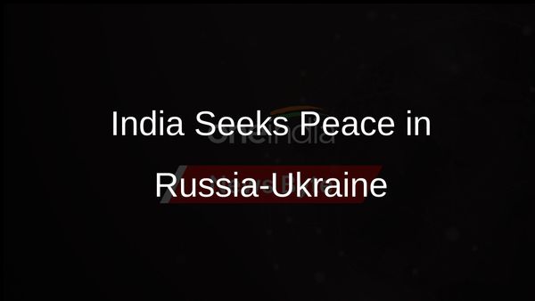 India Promotes Peaceful Resolution of Russia-Ukraine Conflict Through Dialogue